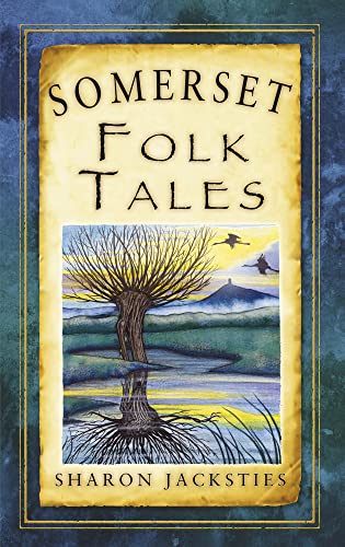 Somerset Folk Tales (Folk Tales: United Kingdom) von History Press Ltd