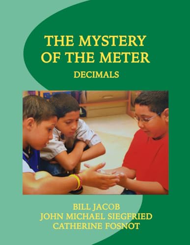 The Mystery of the Meter: Decimals von New Perspectives on Learning, LLC