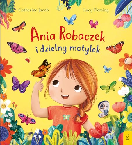 Ania Robaczek i dzielny motylek Ania Robaczek i dzielny motylek