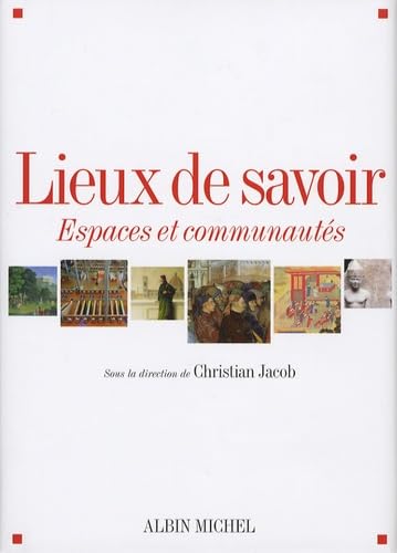 Lieux de savoir - tome 1: Espaces et communautés