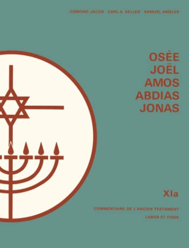 Osée, Joel, Amos, Abdias (LF.BIB.ANC.TEST) von LABOR ET FIDES