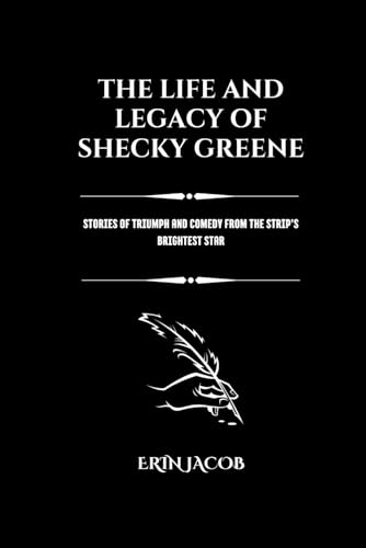 The Life and Legacy of Shecky Greene: Stories of Triumph and Comedy from the Strip's Brightest Star (Legacy Makers: Stories of Extraordinary Achievement) von Independently published