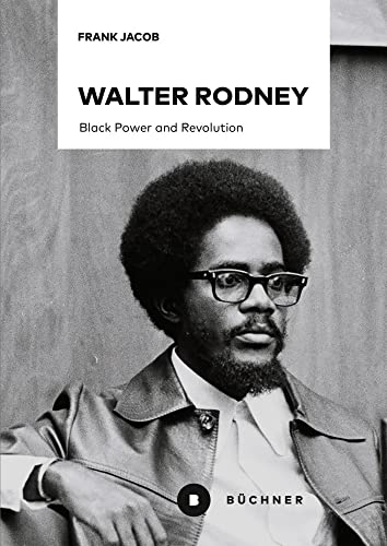 Walter Rodney: Black Power and Revolution von Büchner-Verlag