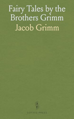Fairy Tales by the Brothers Grimm von Sothis Press