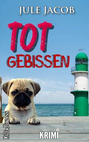 Totgebissen (Mabel Schmidt - Ostseekrimi, Band 5) von MadeByJuerss