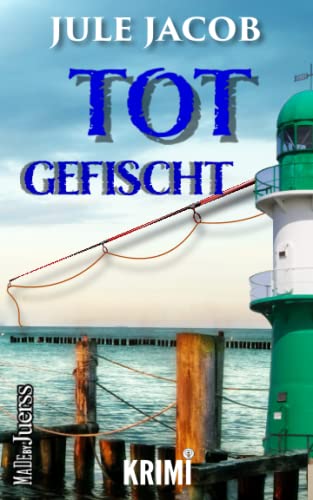 Totgefischt (Mabel Schmidt - Ostseekrimi, Band 3) von MadeByJuerss