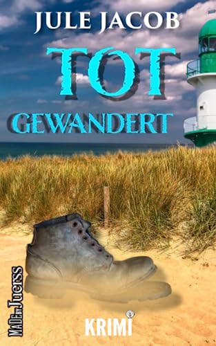 Totgewandert (Mabel Schmidt - Ostseekrimi, Band 4) von MadeByJuerss