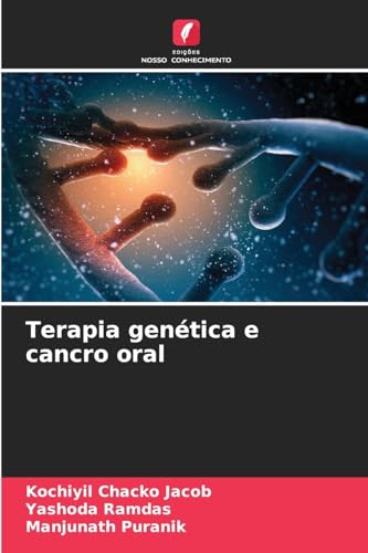 Terapia genética e cancro oral: DE von Edições Nosso Conhecimento