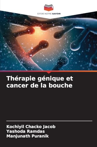 Thérapie génique et cancer de la bouche von Editions Notre Savoir