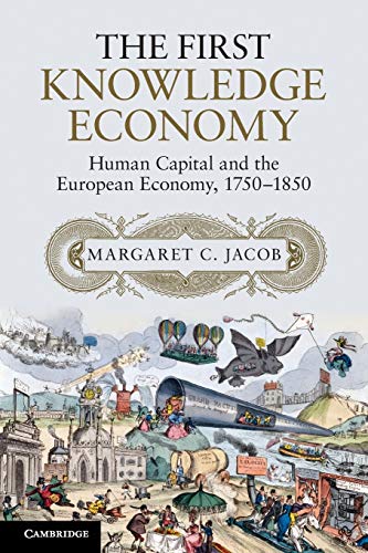The First Knowledge Economy: Human Capital and the European Economy, 1750-1850 von Cambridge University Press