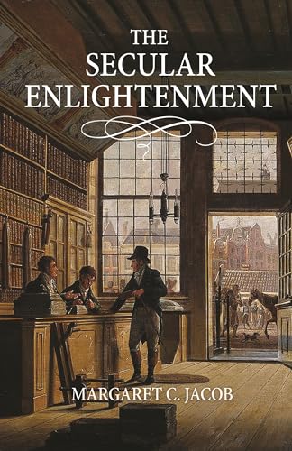 The Secular Enlightenment von Princeton University Press