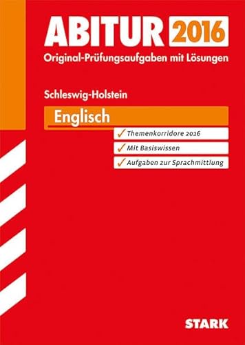 STARK Abiturprüfung Schleswig-Holstein - Englisch: Mit Übungsaufgaben zur Sprachmittlung und Original-Prüfungsaufgaben 2011-2013
