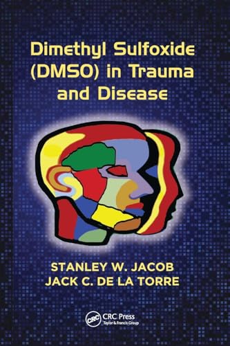 Dimethyl Sulfoxide (DMSO) in Trauma and Disease von CRC Press