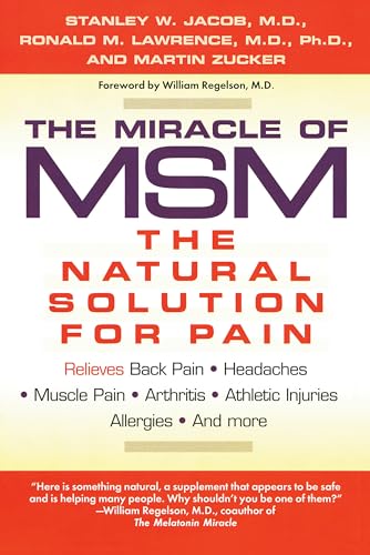 The Miracle of MSM: The Natural Solution for Pain von BERKLEY
