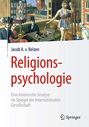 Religionspsychologie: Eine historische Analyse im Spiegel der Internationalen Gesellschaft