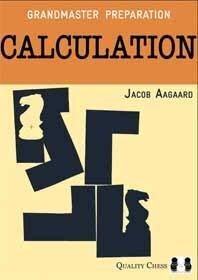 Jacob Aagaard: Calculation