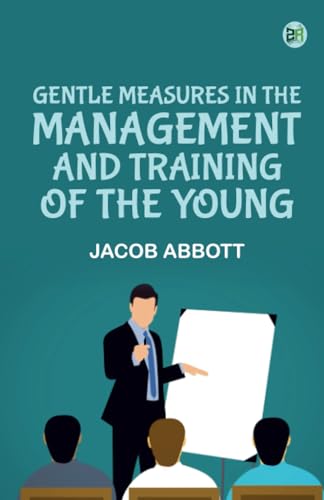 Gentle Measures in the Management and Training of the Young von Zinc Read