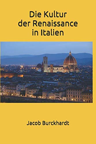 Die Kultur der Renaissance in Italien von MAGIC BOOKWORLD VERLAG