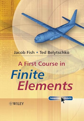 A First Course in Finite Elements von Wiley