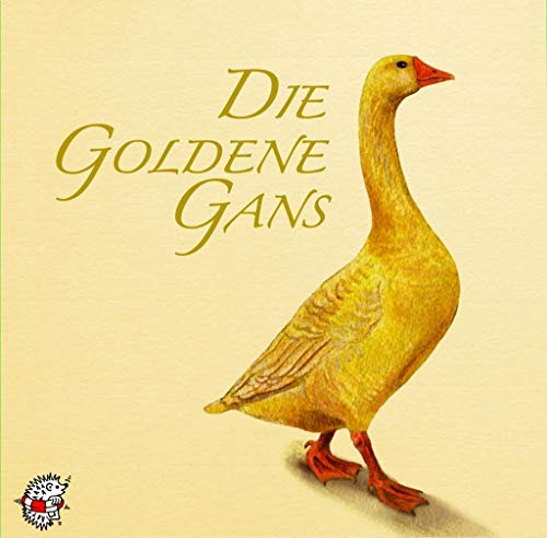 Die goldene Gans: Ein Märchen von den Brüdern Grimm, neu erzählt von Ute Kleeberg. Klassische Musik und Sprache (Klassische Musik und Sprache erzählen) von Edition See-Igel
