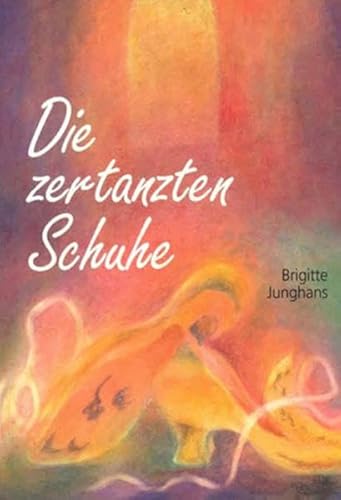 Die zertanzten Schuhe von Mellinger J.Ch. Verlag G