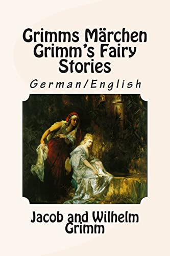 Grimms Märchen / Grimm's Fairy Stories: Bilingual German/English von Createspace Independent Publishing Platform