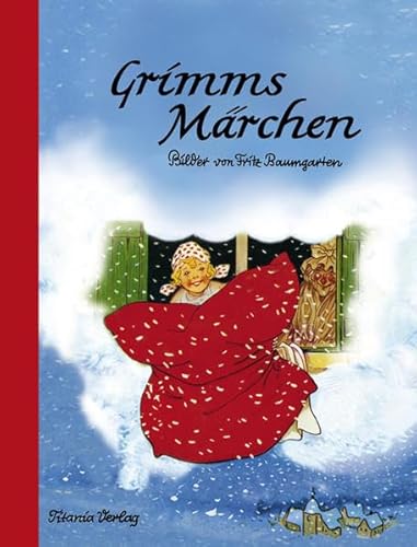 Grimms Märchen: Ein Bilderbuch von Fritz Baumgarten