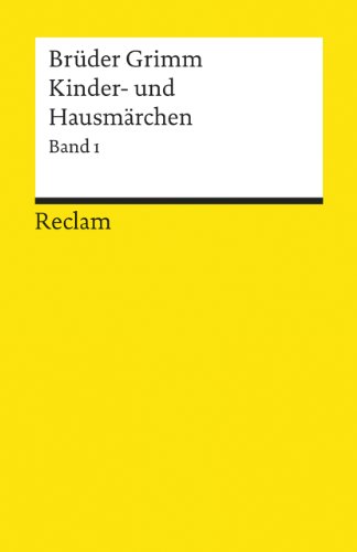 Kinder- und Hausmärchen, Band 1: Bd. 1: Märchen Nr. 1–86 (Reclams Universal-Bibliothek)