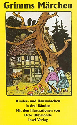 Kinder- und Hausmärchen, gesammelt durch die Brüder Grimm. In drei Bänden: Vorw. v. Ingeborg Weber-Kellermann (insel taschenbuch)