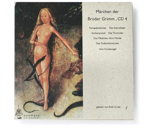 Märchen der Brüder Grimm - CD 4: 6 Märchen mit kurzen Musikvorspielen. Aschenputtel, Das Mädchen ohne Hände, Der Herr Gevatter, Der Trommler, König ... Hörbücher in handgearbeiteten Papphüllen)
