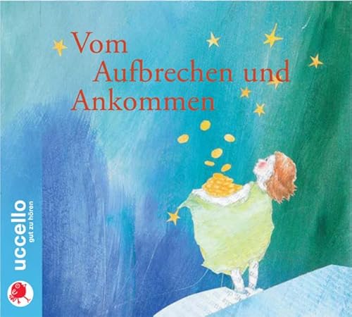 Märchen vom Aufbrechen und Ankommen: Vier Märchen - ungekürzt erzählt: Hänsel und Gretel; Die Sterntaler; Die Bremer Stadtmusikanten; Rotkäppchen