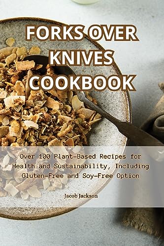 Forks Over Knives Cookbook von Aurosory ltd