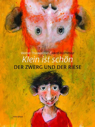 Klein ist schön - Der Zwerg und der Riese Klein ist schön - Der Zwerg und der Riese von MINEDITION