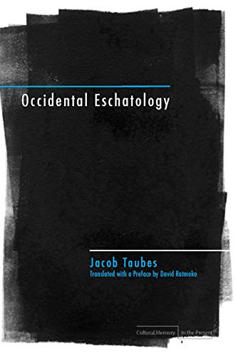 Occidental Eschatology (Cultural Memory in the Present)
