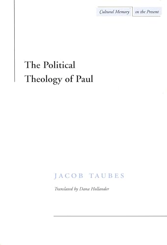 The Political Theology of Paul (Cultural Memory in the Present) von Stanford University Press