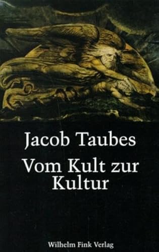 Vom Kult zur Kultur: Bausteine zu einer Kritik der historischen Vernunft. Gesammelte Aufsätze zur Religions- und Geistesgeschichte von Fink Wilhelm GmbH + Co.KG