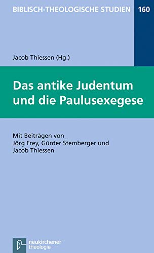 Das antike Judentum und die Paulusexegese (Biblisch-Theologische Studien) von Vandenhoeck & Ruprecht GmbH & Co. KG