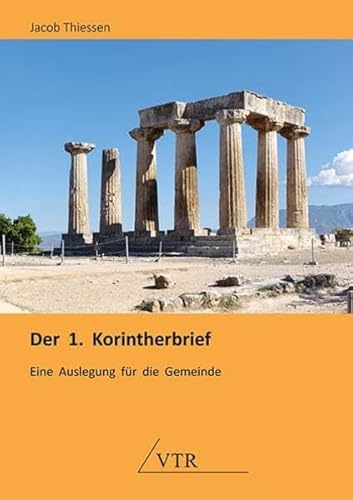Der 1. Korintherbrief: Eine Auslegung für die Gemeinde Der 1. Korintherbrief: Eine Auslegung für die Gemeinde