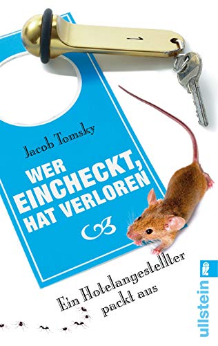 Wer eincheckt, hat verloren: Ein Hotelangestellter packt aus Wer eincheckt, hat verloren: Ein Hotelangestellter packt aus