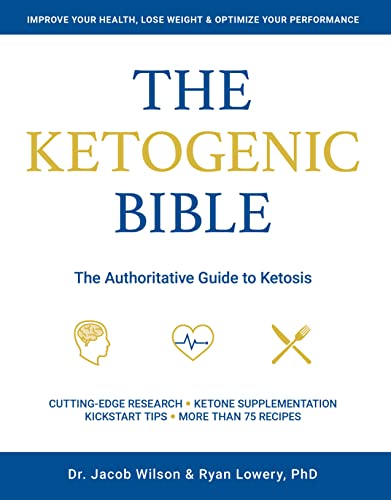Ketogenic Bible: The Authoritative Guide to Ketosis von Victory Belt Publishing