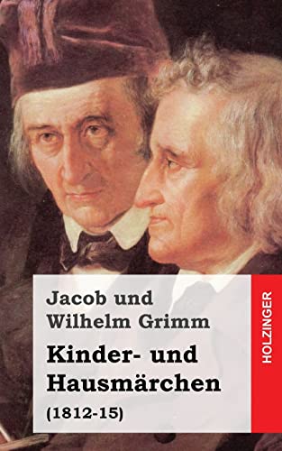 Kinder- und Hausmärchen: (1812-15) von CREATESPACE