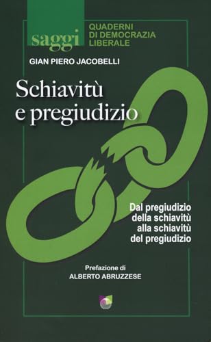 Schiavitù e pregiudizio Schiavitù e pregiudizio von All Around