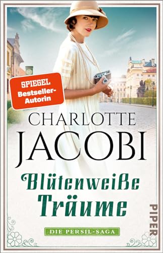 Blütenweiße Träume: Die Persil-Saga | Historischer Roman über die Entstehung der Marke Persil von Piper Taschenbuch