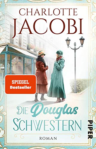 Die Douglas-Schwestern (Die Parfümerie 1): Roman | Eine Familiensaga über die Geschichte der Parfümeriekette Douglas Die Douglas-Schwestern (Die Parfümerie 1): Roman | Eine Familiensaga über die Geschichte der Parfümeriekette Douglas