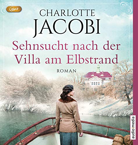 Sehnsucht nach der Villa am Elbstrand: MP3 Format. Ungekürzte Ausgabe