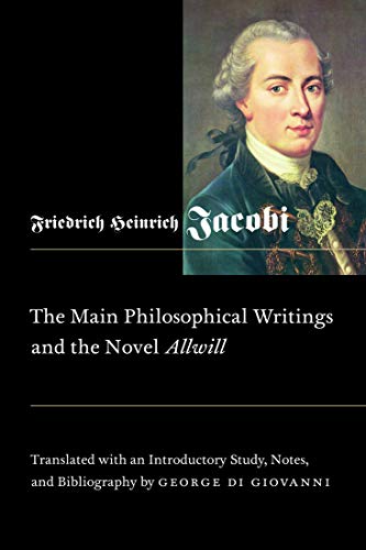 Main Philosophical Writings and the Novel Allwill: Volume 18 (Mcgill-queen's Studies in the History of Ideas, Band 18)