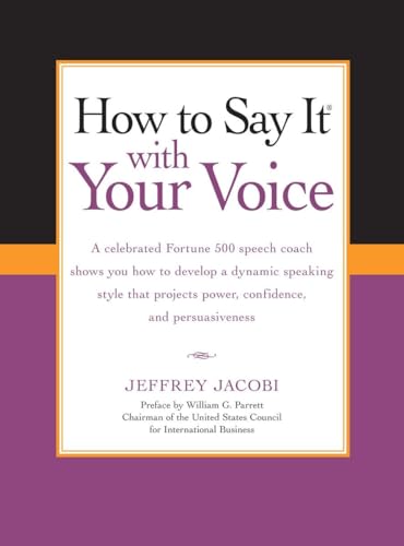 How To Say It with Your Voice How To Say It with Your Voice von Prentice Hall Press