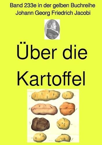 gelbe Buchreihe / Über die Kartoffel – Band 233e in der gelben Buchreihe – Farbe – bei Jürgen Ruszkowski: Band 233e in der gelben Buchreihe