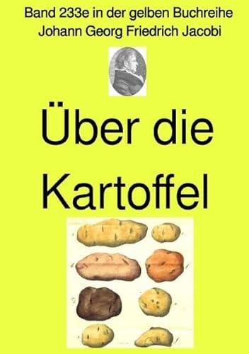 gelbe Buchreihe / Über die Kartoffel – Band 233e in der gelben Buchreihe – bei Jürgen Ruszkowski: Band 233e in der gelben Buchreihe
