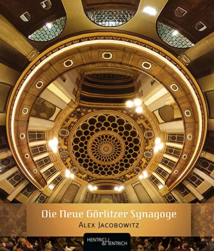 Die Neue Görlitzer Synagoge von Hentrich & Hentrich